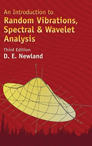 An Introduction to Random Vibrations, Spectral & Wavelet Analysis (Third Edition) - 9780486789057 by D. E. Newland