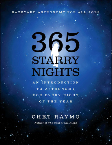 Three Hundred and Sixty Five Starry Nights (An Introduction to Astronomy for Every Night of the Year) by Chet Raymo, 9780671766061 Three Hundred and Sixty Five Starry Nights (An Introduction to Astronomy for Every Night of the Year) by Chet Raymo, 9780671766061