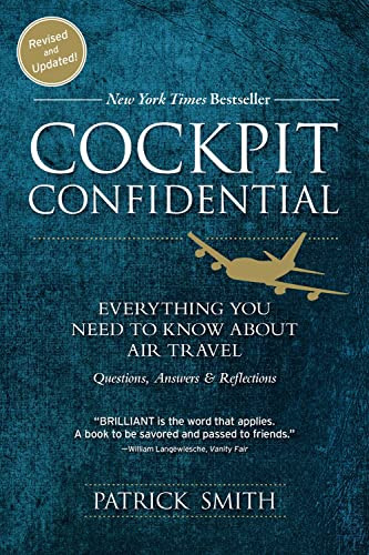 Cockpit Confidential (Everything You Need to Know About Air Travel: Questions, Answers, and Reflections) by Patrick Smith, 9781492663966