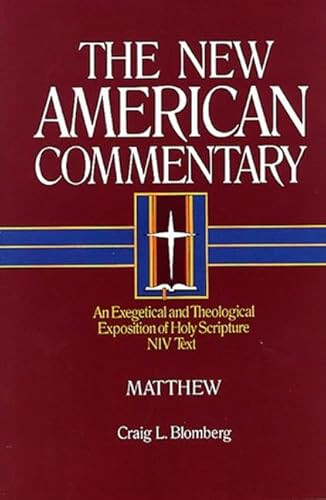 Matthew (An Exegetical and Theological Exposition of Holy Scripture) by Craig L. Blomberg, 9780805401226
