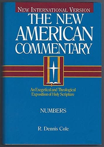 Numbers (An Exegetical and Theological Exposition of Holy Scripture) by Dennis  R. Cole, 9780805495034