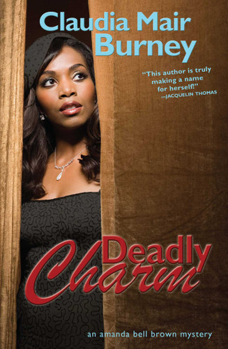 Deadly Charm (An Amanda Bell Brown Mystery) by Claudia Mair Burney, 9781416551959