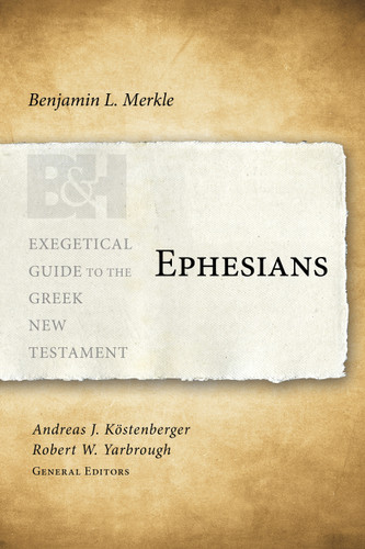Ephesians - 9781433676116 by Benjamin L. Merkle, Andreas J. Köstenberger, Robert W. Yarbrough, 9781433676116