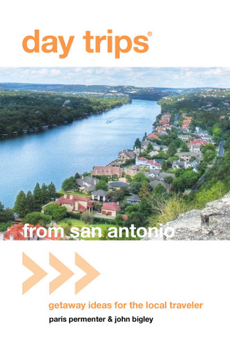 Day Trips® from San Antonio (Getaway Ideas For The Local Traveler) by Paris Permenter, John Bigley, 9780762773077