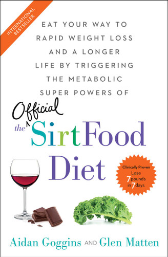 The Sirtfood Diet - 9781501163791 by Aidan Goggins, Glen Matten, 9781501163791 The Sirtfood Diet - 9781501163791 by Aidan Goggins, Glen Matten, 9781501163791