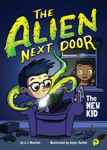 The Alien Next Door 1: The New Kid - 9781499805598 by A.I. Newton, Anjan Sarkar, 9781499805598