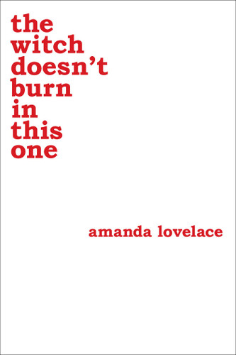 the witch doesn't burn in this one by Amanda Lovelace, ladybookmad, 9781449489427