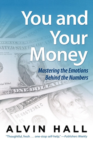 You and Your Money (Mastering the Emotions Behind the Numbers) by Alvin Hall, 9780743279598