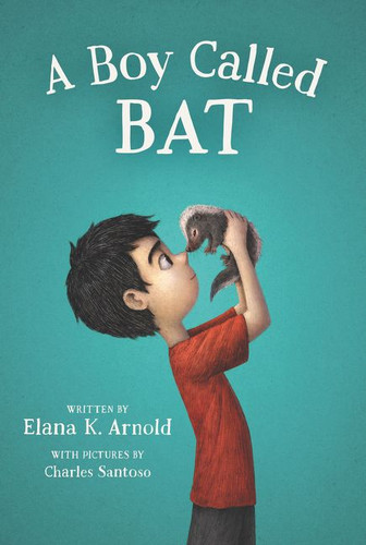 A Boy Called Bat - 9780062445834 by Elana K. Arnold, Charles Santoso, 9780062445834
