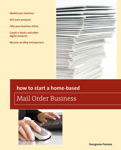 How to Start a Home-based Mail Order Business by Georganne Fiumara, 9780762763641