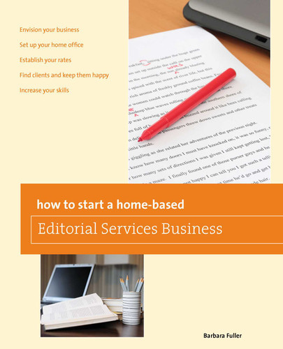 How to Start a Home-based Editorial Services Business by Barbara Fuller, 9780762778829