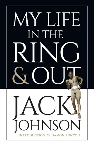 My Life in the Ring and Out by Jack Johnson, 9780486456102