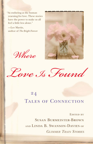 Where Love Is Found (24 Tales of Connection) by Susan Burmeister-Brown, Linda B. Swanson-Davies, 9780743488792