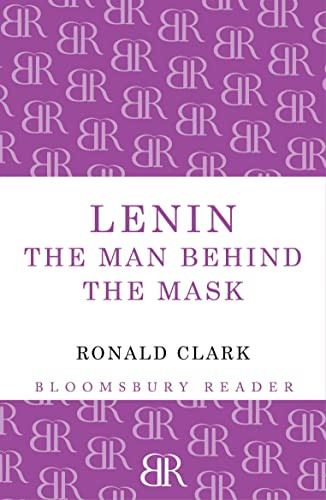 Lenin (The Man Behind the Mask) by Ronald Clark, 9781448200900