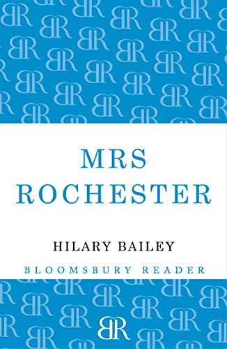 Mrs Rochester by Hilary Bailey, 9781448209200