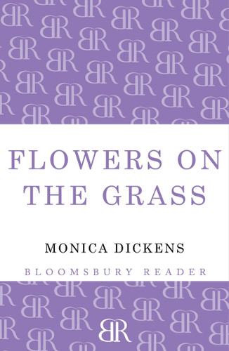 Flowers on the Grass by Monica Dickens, 9781448203086