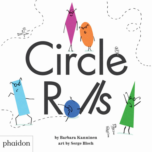 Circle Rolls by Barbara Kanninen, Serge Bloch, 9780714876306
