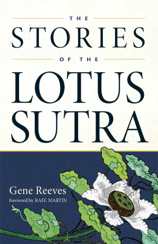 The Stories of the Lotus Sutra by Gene Reeves, Rafe Martin, 9780861716463
