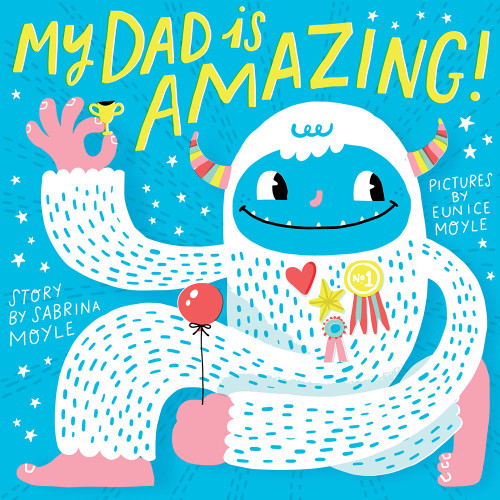 My Dad Is Amazing! (A Hello!Lucky Book) by Hello!Lucky, Sabrina Moyle, Eunice Moyle, 9781419729614