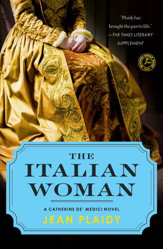 The Italian Woman (A Catherine de' Medici Novel) by Jean Plaidy, 9781451686524 The Italian Woman (A Catherine de' Medici Novel) by Jean Plaidy, 9781451686524