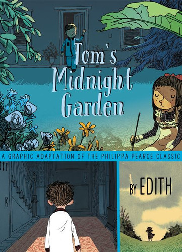 Tom's Midnight Garden Graphic Novel - 9780062696571 by Philippa Pearce, Edith, 9780062696571