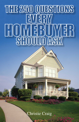 The 250 Questions Every Homebuyer Should Ask by Christie Craig, 9781593372651