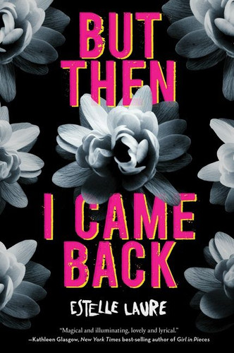 But Then I Came Back - 9781328869319 by Estelle Laure, 9781328869319