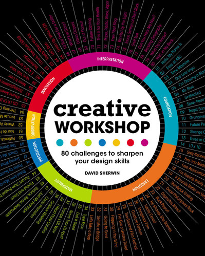 Creative Workshop (80 Challenges to Sharpen Your Design Skills) by David Sherwin, 9781600617973