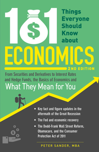 101 Things Everyone Should Know About Economics by Peter Sander, 9781440572715