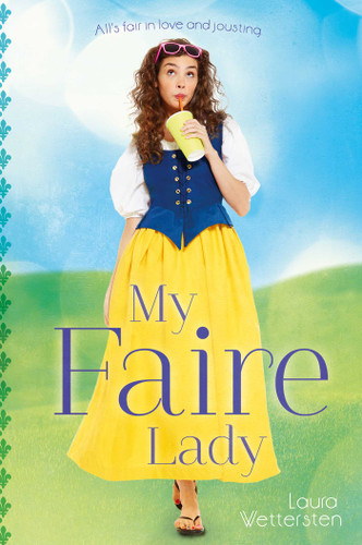 My Faire Lady by Laura Wettersten, 9781442489332