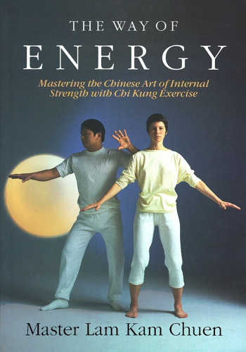 The Way of Energy (A Gaia Original) by Master Lam Kam-Chuen, 9780671736453
