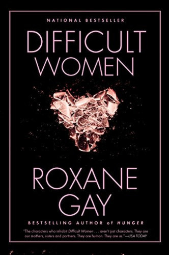 Difficult Women - 9780802127372 by Roxane Gay, Roxane Gay, Roxane Gay