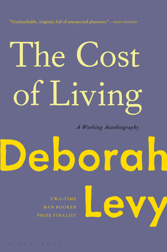 The Cost of Living (A Working Autobiography) by Deborah Levy, 9781635571912