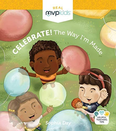 Celebrate! The Way I'm Made by Sophia Day, Megan Johnson, Stephanie Strouse, 9781641367806