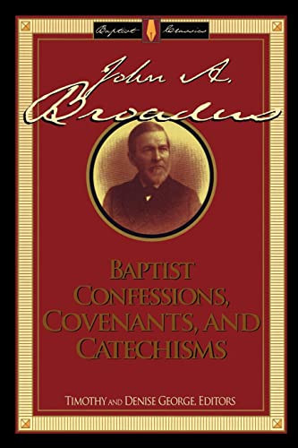 Baptist Confessions, Covenants, and Catechisms by Timothy George, 9780805420760