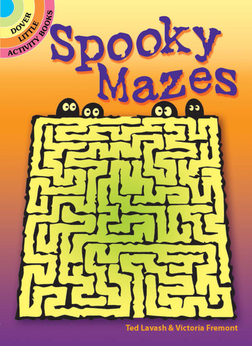 Spooky Mazes (Miniature Edition) by Ted Lavash, Victoria Fremont, 9780486823881