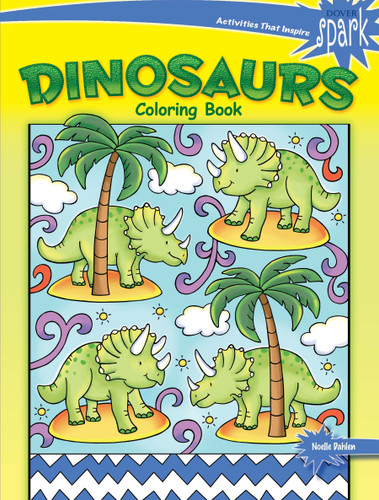 SPARK Dinosaurs Coloring Book by Noelle Dahlen, 9780486822785
