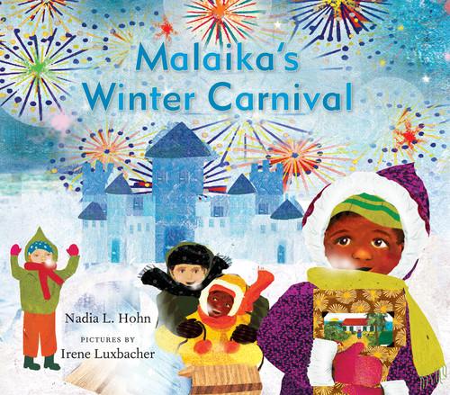 Malaika's Winter Carnival by Nadia L. Hohn, Irene Luxbacher, 9781554989201