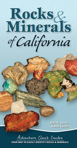 Rocks & Minerals of California (Your Way to Easily Identify Rocks & Minerals) by Dan R. Lynch, Bob Lynch, 9781591937470