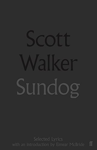 Sundog (Selected Lyrics) by Scott Walker, Eimear McBride, 9780571328574