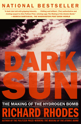 Dark Sun (The Making Of The Hydrogen Bomb) by Richard Rhodes, 9780684824147