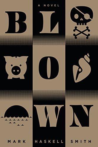 Blown - 9780802128140 by Mark Haskell Smith, 9780802128140