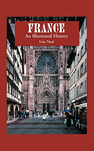 France: An Illustrated History by Lisa Neal, 9780781808729