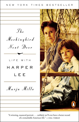 The Mockingbird Next Door (Life with Harper Lee) by Marja Mills, 9780143127666