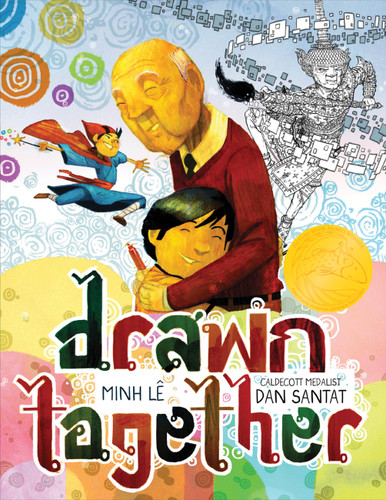 Drawn Together by Minh Lê, Dan Santat, Dan Santat, 9781484767603