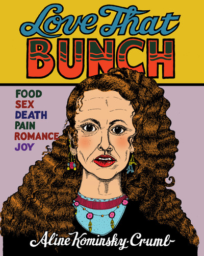 Love That Bunch by Aline Kominsky-Crumb, 9781770463059