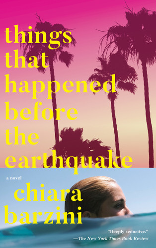 Things That Happened Before the Earthquake (A Novel) - 9780525432425 by Chiara Barzini, 9780525432425