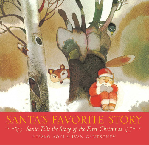 Santa's Favorite Story (Santa Tells the Story of the First Christmas) by Hisako Aoki, Ivan Gantschev, 9781416950295