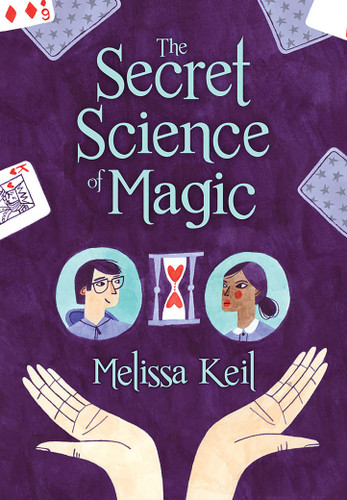 The Secret Science of Magic by Melissa Keil, 9781682630143
