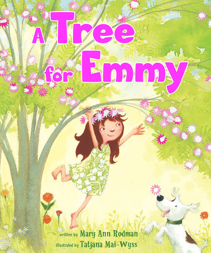 A Tree for Emmy by Mary Ann Rodman, Tatjana Mai-Wyss, 9781682630372